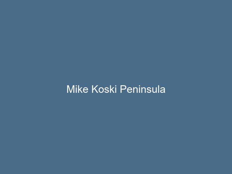 Mike Koski Peninsula