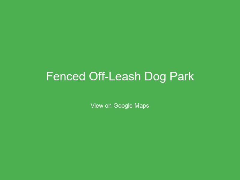 Fenced Off-Leash Dog Park