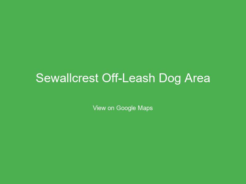 Sewallcrest Off-Leash Dog Area